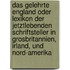 Das Gelehrte England Oder Lexikon Der Jetztlebenden Schriftsteller In Grosbritannien, Irland, Und Nord-Amerika