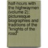 Half-Hours With The Highwaymen (Volume 2); Picturesque Biographies And Traditions Of The "Knights Of The Road"