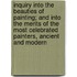 Inquiry Into The Beauties Of Painting; And Into The Merits Of The Most Celebrated Painters, Ancient And Modern