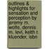 Outlines & Highlights For Sensation And Perception By Jeremy M. Wolfe, Dennis M. Levi, Keith R. Kluender, Isbn
