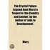 Crystal Palace [Signed Aunt Mary] A Sequel To 'The Country And London', By The Author Of 'Aids To Development'.