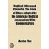 Medical Ethics And Etiquette; The Code Of Ethics Adopted By The American Medical Association, With Commentaries