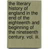 The Literary History Of England In The End Of The Eighteenth And Beginning Of The Nineteenth Century. Vol. Iii. by Margaret Oliphant