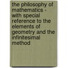 The Philosophy Of Mathematics - With Special Reference To The Elements Of Geometry And The Infinitesimal Method door Albert Taylor Bledsoe