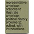 Representative American Orations To Illustrate American Political History (Volume 2); Edited, With Introductions