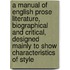A Manual Of English Prose Literature, Biographical And Critical, Designed Mainly To Show Characteristics Of Style