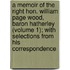 A Memoir Of The Right Hon. William Page Wood, Baron Hatherley (Volume 1); With Selections From His Correspondence
