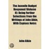 Juvenile Budget Reopened (Volume 8); Being Further Selections From The Writings Of John Aikin, With Copious Notes