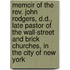 Memoir Of The Rev. John Rodgers, D.D., Late Pastor Of The Wall-Street And Brick Churches, In The City Of New York