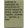 Outlines & Highlights For Economics Of Social Issues By Sharp, Ansel M. / Register, Charles A. / Grimes, P., Isbn by Textbook Revie Cram101 Textbook Reviews