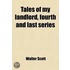 Tales Of My Landlord, Fourth And Last Series (Volume 2); Collected And Arranged By Jedediah Cleishbotham [Pseud.]