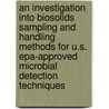 An Investigation Into Biosolids Sampling And Handling Methods For U.S. Epa-Approved Microbial Detection Techniques door Victor D'Amato