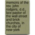 Memoirs Of The Rev. John Rodgers, D.D., Late Pastor Of The Wall-Street And Brick Churches, In The City Of New-York