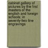Cabinet Gallery Of Pictures By The First Masters Of The English And Foreign Schools; In Seventy-Two Line Engravings