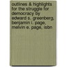 Outlines & Highlights For The Struggle For Democracy By Edward S. Greenberg, Benjamin I. Page, Melvin E. Page, Isbn by Cram101 Textbook Reviews