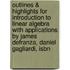 Outlines & Highlights For Introduction To Linear Algebra With Applications By James Defranza, Daniel Gagliardi, Isbn