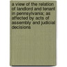 A View Of The Relation Of Landlord And Tenant In Pennsylvania; As Affected By Acts Of Assembly And Judicial Decisions door William Duane
