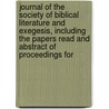 Journal Of The Society Of Biblical Literature And Exegesis, Including The Papers Read And Abstract Of Proceedings For door Society Of Biblical Exegesis