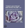 Forest And Stream Bird Notes; An Index And Summary Of All The Ornithological Matter Contained In "Forest And Stream" door Harry B. Bailey