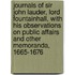 Journals Of Sir John Lauder, Lord Fountainhall, With His Observations On Public Affairs And Other Memoranda, 1665-1676