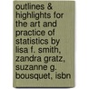 Outlines & Highlights For The Art And Practice Of Statistics By Lisa F. Smith, Zandra Gratz, Suzanne G. Bousquet, Isbn door Reviews Cram101 Textboo