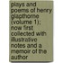 Plays And Poems Of Henry Glapthorne (Volume 1); Now First Collected With Illustrative Notes And A Memoir Of The Author