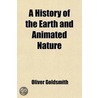 A History Of The Earth & Animated Nature (Volume 2); In Three Volumes : Illustrated With A Portrait And Numerous Plates door Oliver Goldsmith