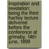 Inspiration And Revelation; Being The Third Hartley Lecture Delivered Before The Conference At Grimsby, 14th June, 1899