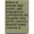 Letters Of Charles Eliot Norton, With Biographical Comment By His Daughter Sara Norton And M.A. Dewolfe Howe (Volume 2)