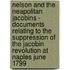 Nelson And The Neapolitan Jacobins - Documents Relating To The Suppression Of The Jacobin Revolution At Naples June 1799