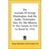 The Journals of George Washington and His Guide, Christopher Gist, on the Mission to the French at Fort Le Boeuf in 1753