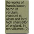 The Works Of Francis Bacon, Baron Of Verulam, Viscount St. Alban And Lord High Chancellor Of England, In Ten Volumes (2)