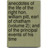 Anecdotes Of The Life Of The Right Hon. William Pitt, Earl Of Chatham (Volume 2); And Of The Principal Events Of His Time door John Almon