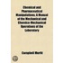 Chemical And Pharmaceutical Manipulations; A Manual Of The Mechanical And Chemico-Mechanical Operations Of The Laboratory