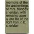 Memoirs Of The Life And Writings Of Mrs. Frances Sheridan, With Remarks Upon A Late Life Of The Right Hon. R. B. Sheridan