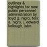 Outlines & Highlights For New Public Personnel Administration By Lloyd G. Nigro, Felix A. Nigro, J. Edward Kellough, Isbn