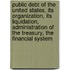Public Debt Of The United States, Its Organization, Its Liquidation, Administration Of The Treasury, The Financial System
