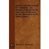 America Not Discovered By Columbus - An Historical Sketch Of The Discovery Of America By The Norsemen In The Tenth Century by Rasmus B. Anderson