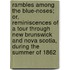 Rambles Among The Blue-Noses; Or, Reminiscences Of A Tour Through New Brunswick And Nova Scotia, During The Summer Of 1862