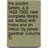 The Paston Letters, A.D. 1422-1509. New Complete Library Ed. Edited With Notes And An Introd. By James Gairdner (Volume 5)