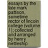 Essays By The Late Mark Pattison, Sometime Rector Of Lincoln College (Volume 1); Collected And Arranged By Henry Nettleship