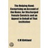 Helping Hand; Comprising An Account Of The Home, For Discharged Female Convicts And An Appeal In Behalf Of That Institution