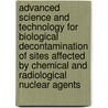 Advanced Science And Technology For Biological Decontamination Of Sites Affected By Chemical And Radiological Nuclear Agents by Marmiroli Nelson