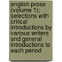 English Prose (Volume 1); Selections With Critical Introductions By Various Writers And General Introductions To Each Period