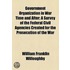 Government Organization In War Time And After; A Survey Of The Federal Civil Agencies Created For The Prosecution Of The War