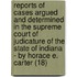 Reports Of Cases Argued And Determined In The Supreme Court Of Judicature Of The State Of Indiana - By Horace E. Carter (18)