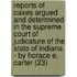 Reports Of Cases Argued And Determined In The Supreme Court Of Judicature Of The State Of Indiana - By Horace E. Carter (23)