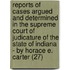 Reports Of Cases Argued And Determined In The Supreme Court Of Judicature Of The State Of Indiana - By Horace E. Carter (27)