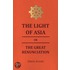 The Light Of Asia Or The Great Renunciation - Being The Life And Teaching Of Gautama, Prince Of India And Founder Of Buddism