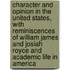 Character And Opinion In The United States, With Reminiscences Of William James And Josiah Royce And Academic Life In America